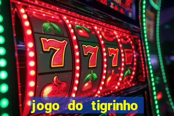 jogo do tigrinho falso para brincar